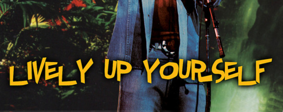 Lively Up Yourself